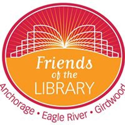 Friends of the Library:  Anchorage, Eagle River, Girdwood