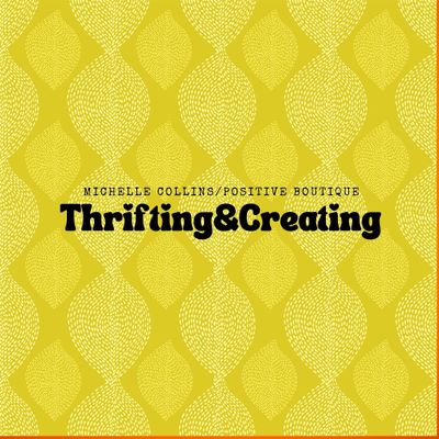 Thrifting & Creating