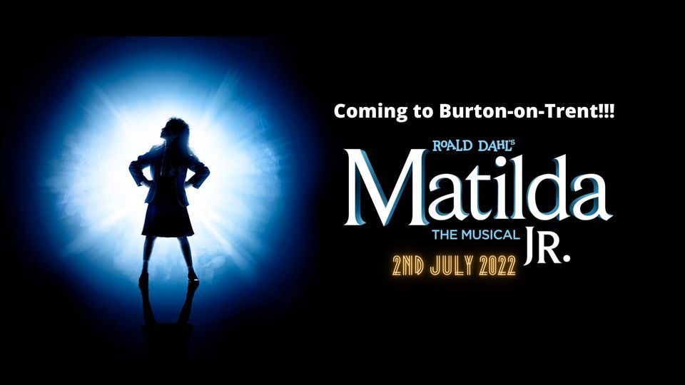 Matilda The Musical Jr | The Brewhouse Arts Centre, Burton Upon Tren ...