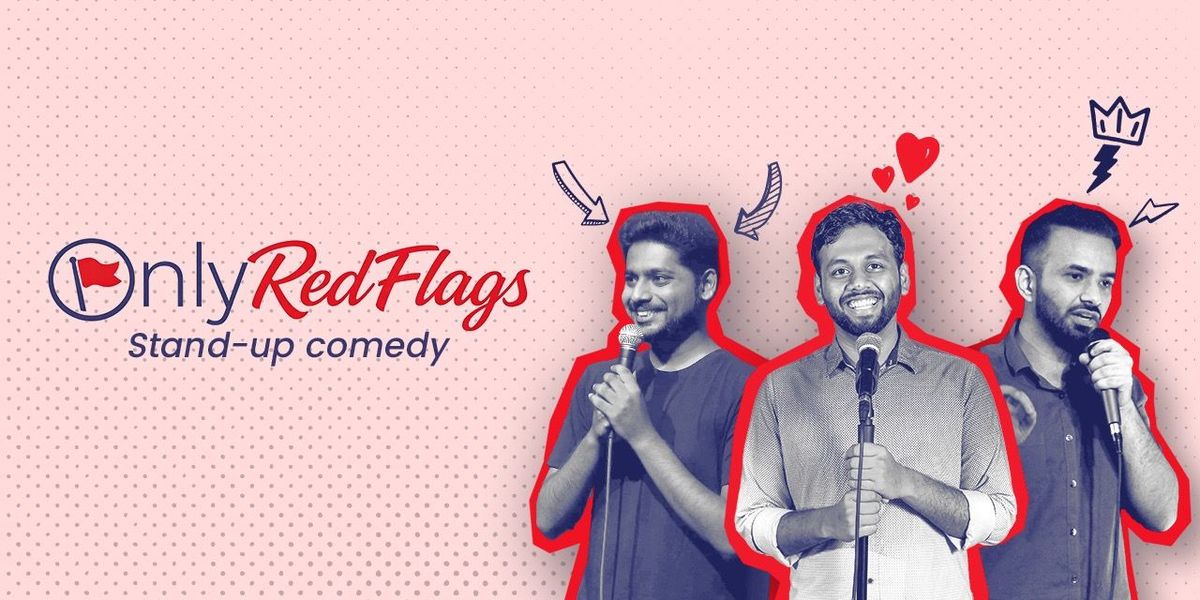 Only Red Flags : Standup Comedy Show