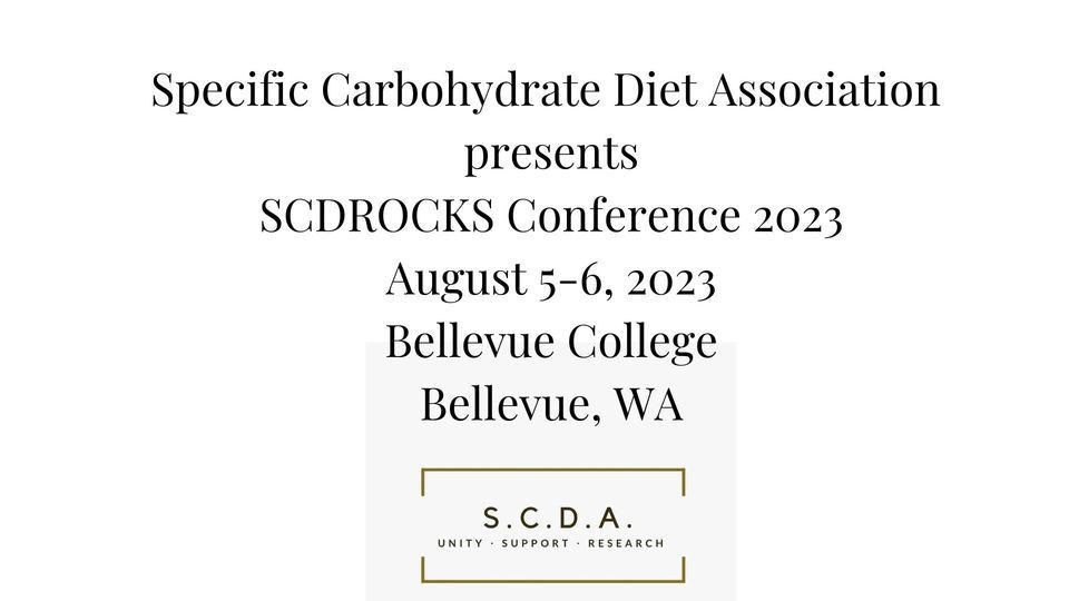 Specific Carbohydrate Diet SCDROCKS Conference 2023 Bellevue College