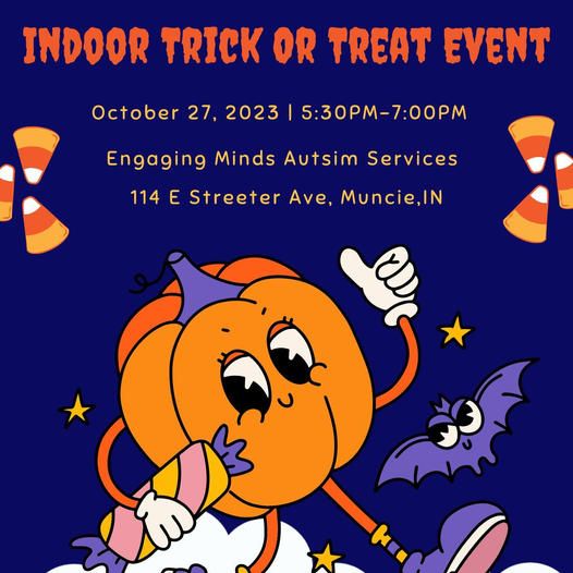 Indoor Trick or Treat 114 E Streeter Ave, Muncie, IN 473031909