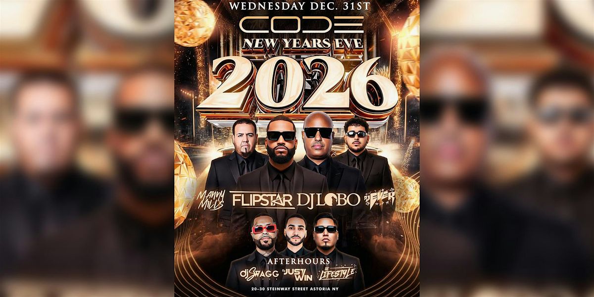 CODE Astoria NYE 2026 \u2013 The HOTTEST New Year\u2019s Eve Party in Queens