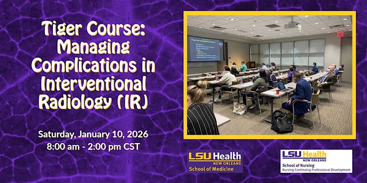 Tiger Course: Managing Complications in Interventional Radiology (IR)
