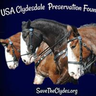 USA Clydesdale Preservation Foundation & Clydesdale Drill Team