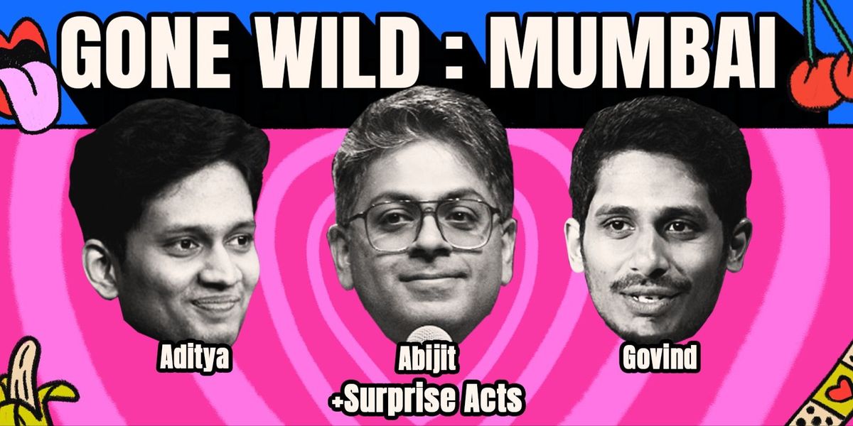 Gone Wild : Mumbai