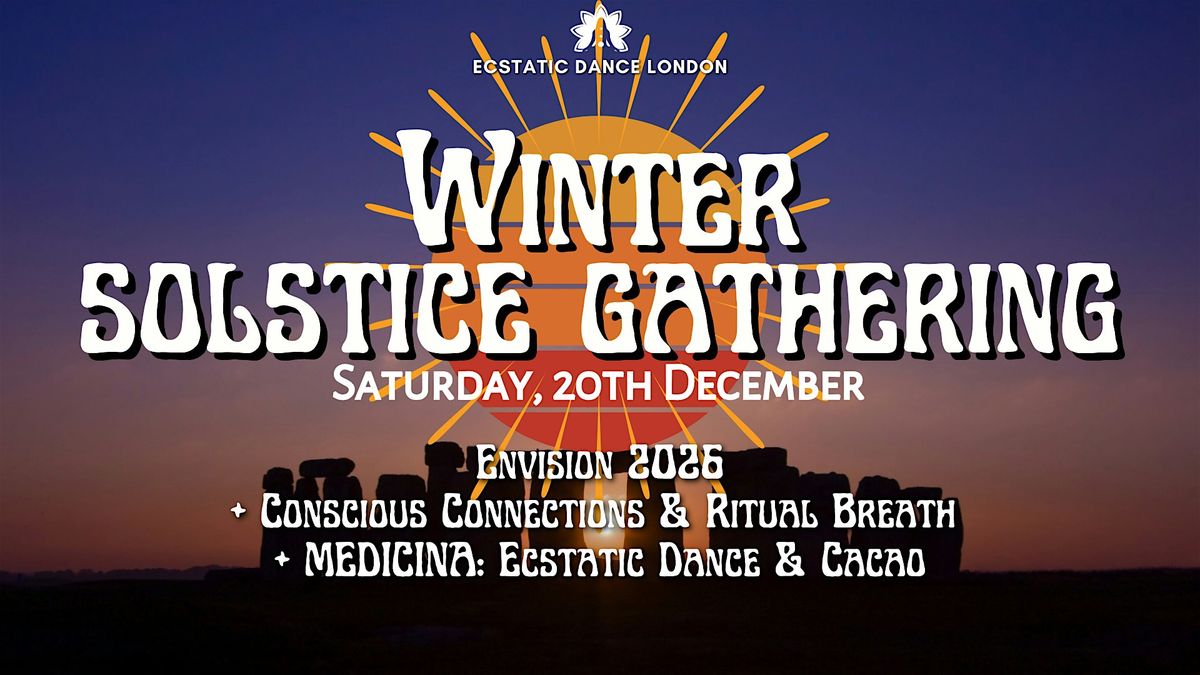 WINTER SOLSTICE GATHERING: Envision 2026 + Ritual + Ecstatic Dance & Cacao