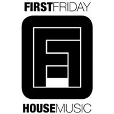 First Friday House Music