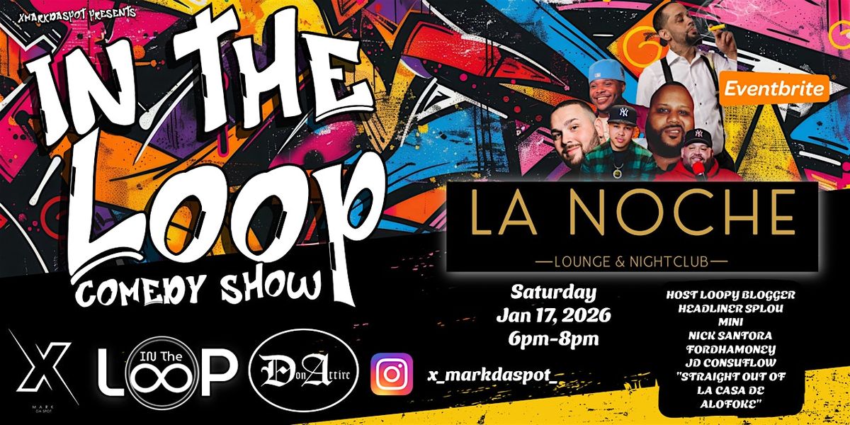 \u201cIn The Loop\u201d Comedy Show (WPB,FL )
