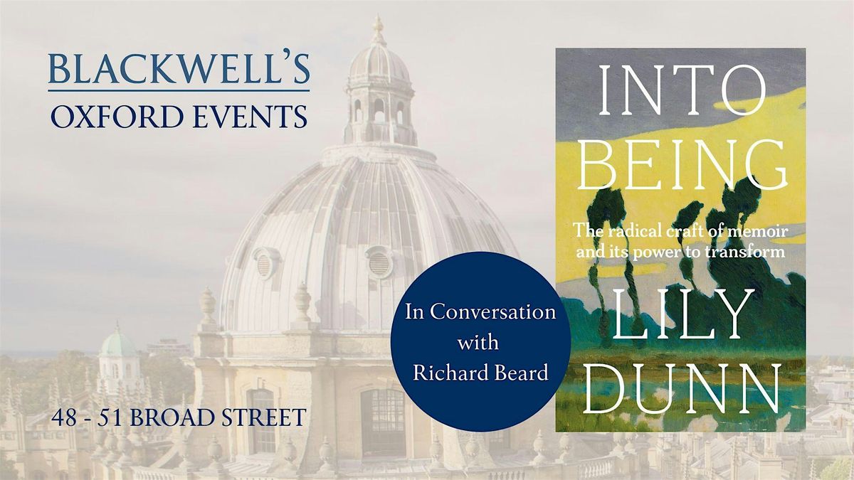 Lily Dunn INTO BEING With Richard Beard At Blackwell s Bookshop Oxford lily-dunn-into-being-with-richard-beard-at-blackwell-s-bookshop-oxford