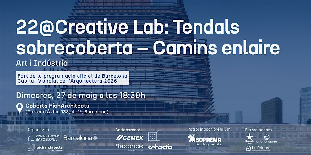 22@Creative Lab: Tendals sobrecoberta - Camins enlaire | Art i Ind\u00fastria