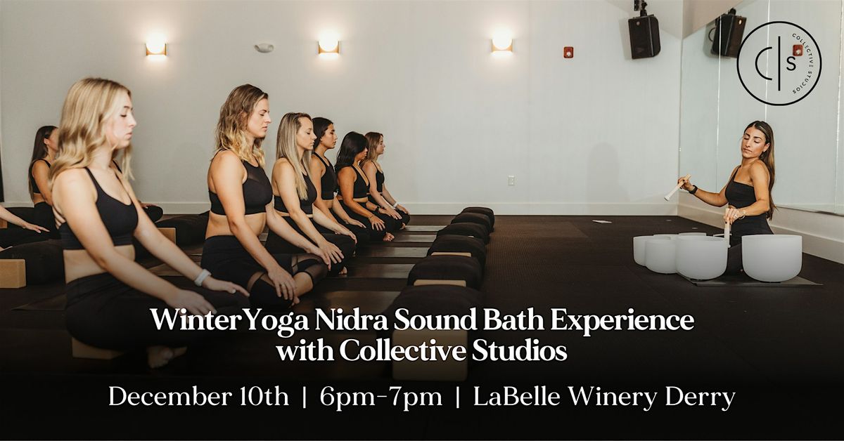 Winter Sound Bath & Yoga Nidra Experience at LaBelle Winery Derry