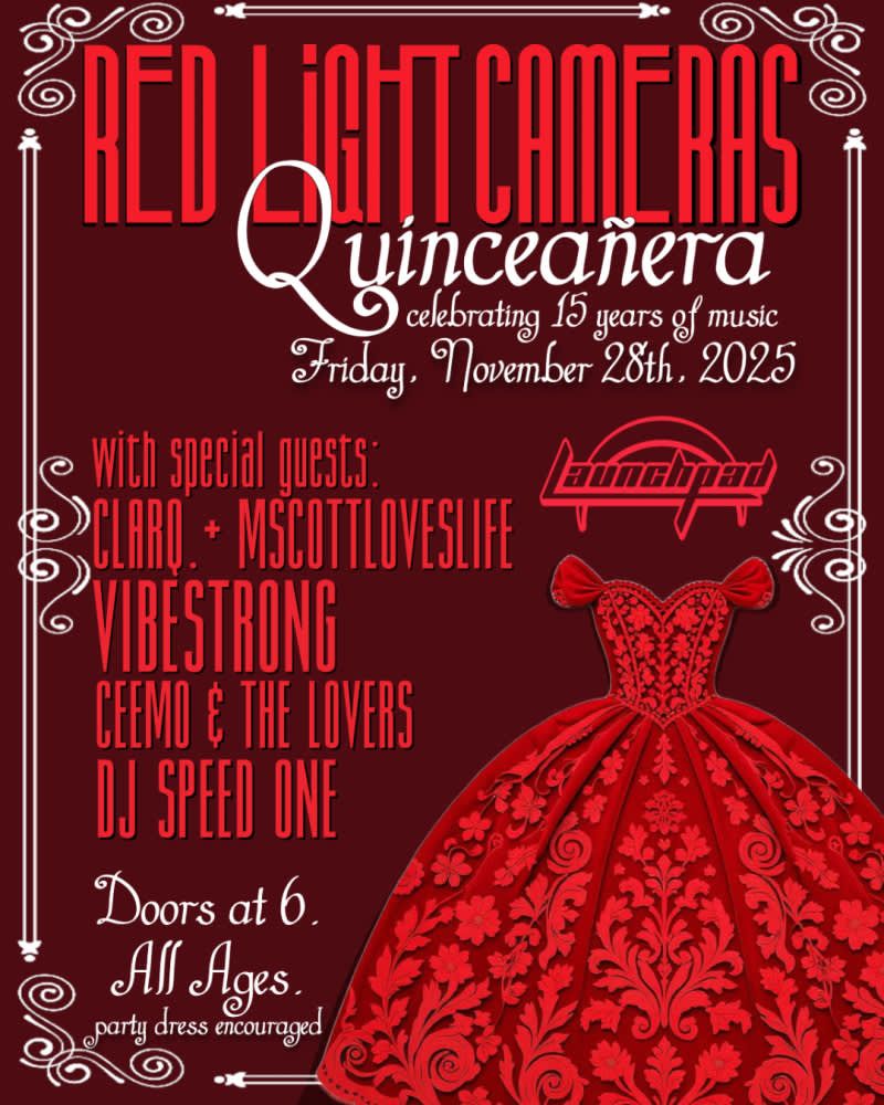 Red Light Cameras Quinceanera at Launchpad
