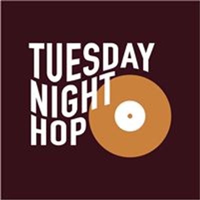 Tuesday Night Hop
