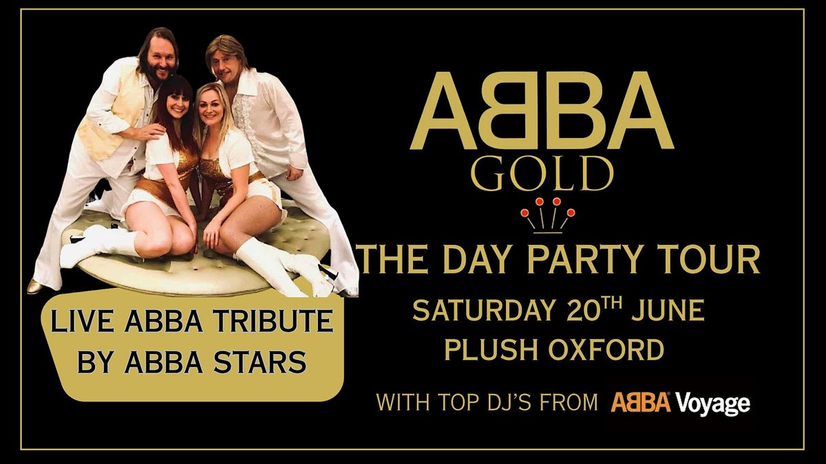 ABBA GOLD: THE DAY PARTY TOUR \u2013 OXFORD