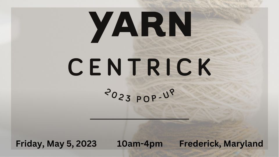 Yarncentrick PopUp Fiber Festival 2023 The Arc at Market Street