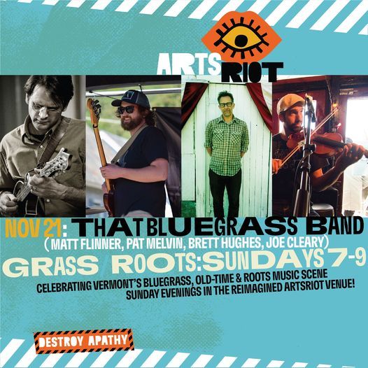 Grass Roots That Bluegrass Band Artsriot Burlington Vt November 21 21