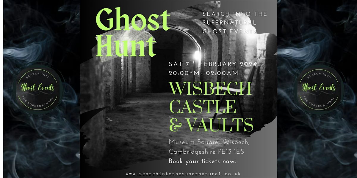 Ghost Hunt At Wisbech Castle & Vaults.
