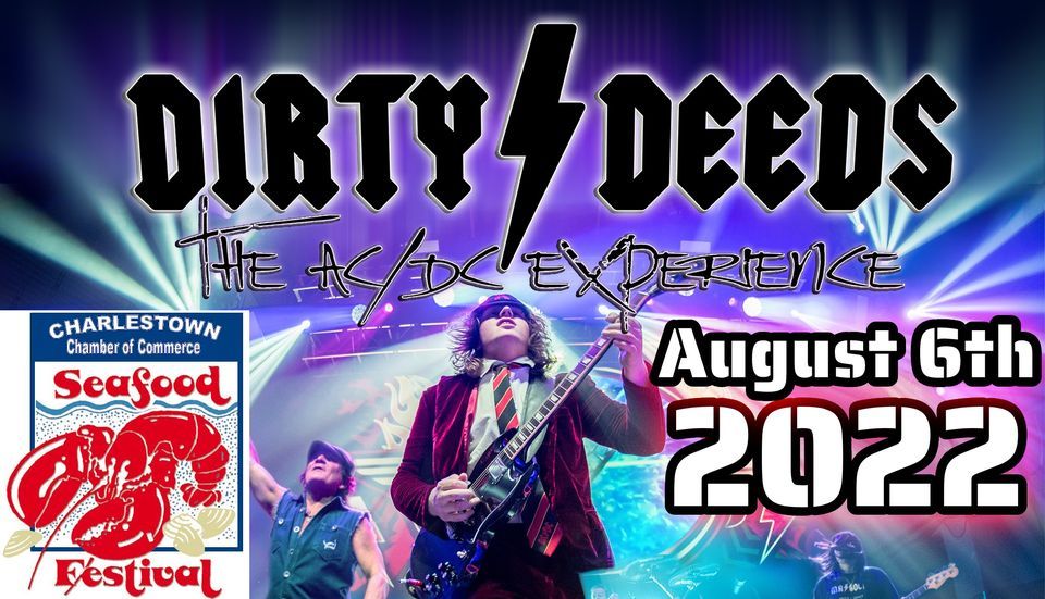 DIRTY DEEDS - Charlestown Seafood Festival