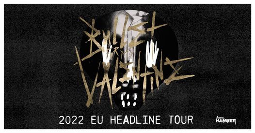 Bullet For My Valentine | EU Headline Tour 2022 - Berlin