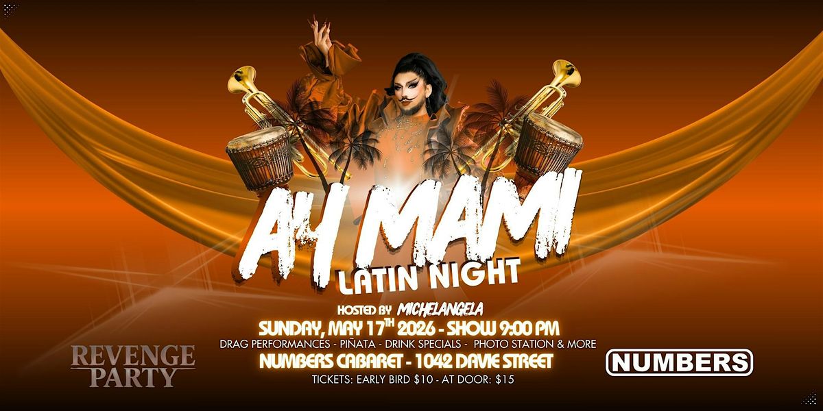 Ay Mami Latin night & Drag Show at Numbers