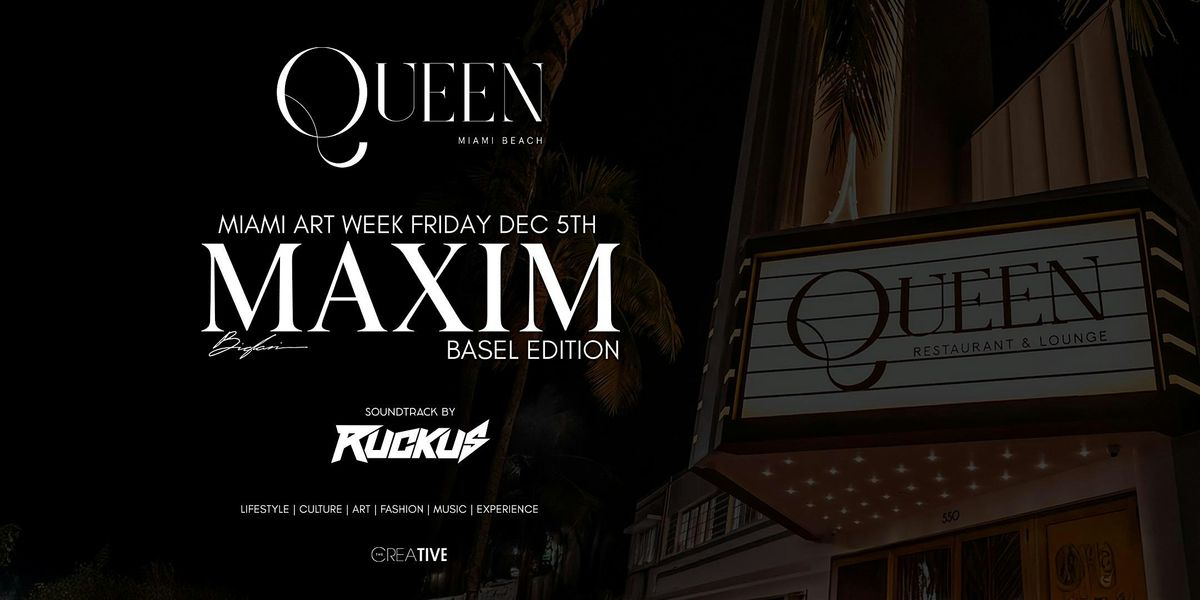 MAXIM | Basel Edition at Queen Miami Beach | Official VIP Experience