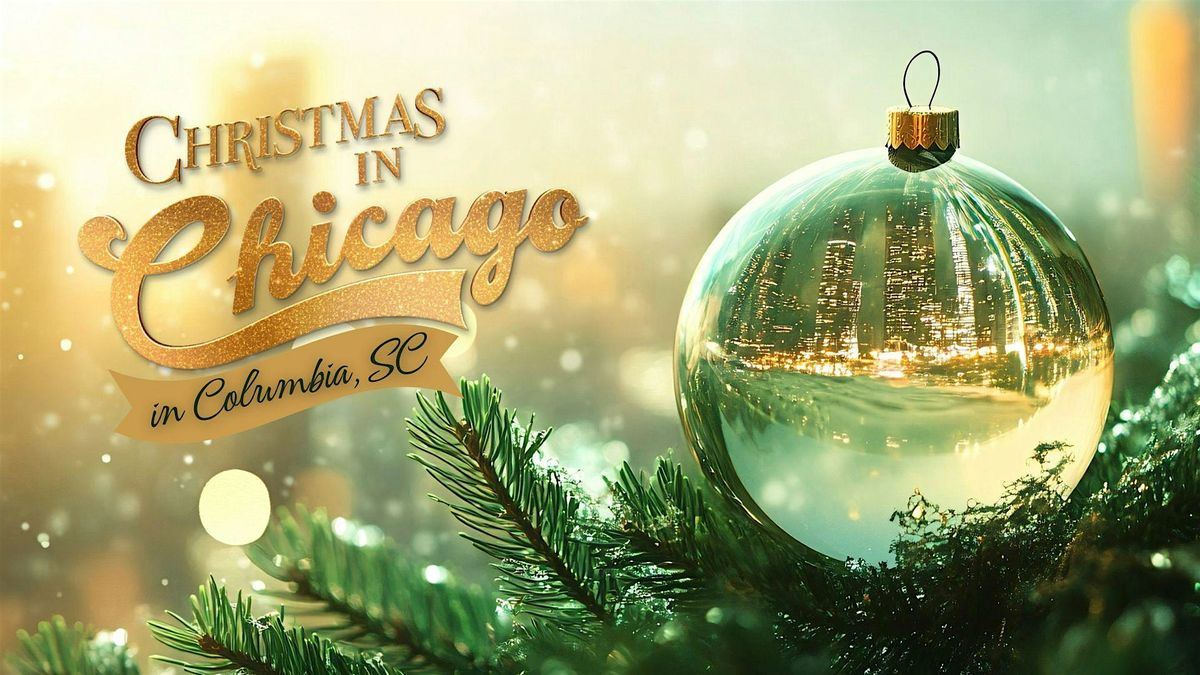 Christmas in Chicago Screening: Columbia, SC