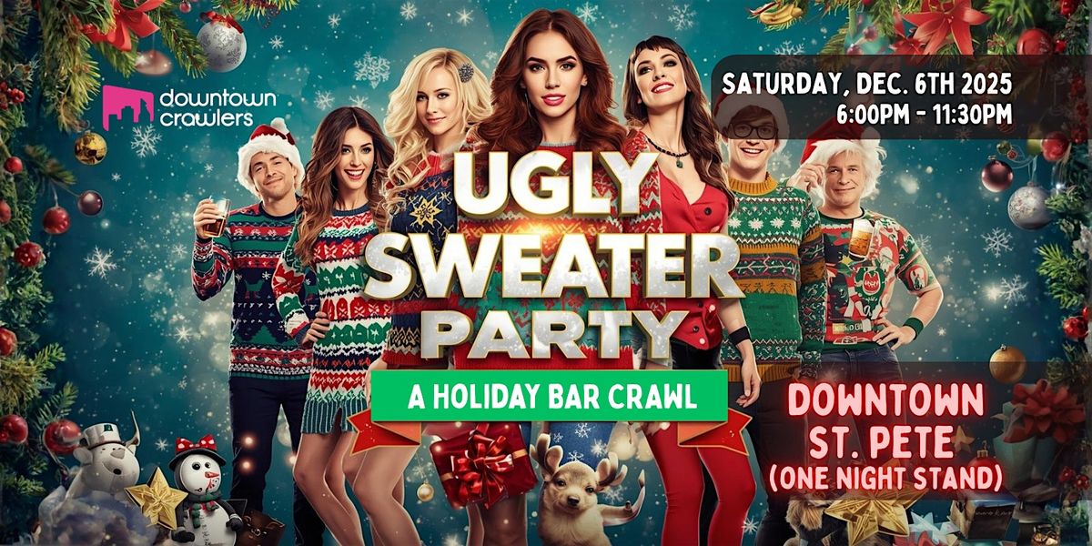 Ugly Sweater Holiday Bar Crawl - Downtown St. Pete(One Night Stand)