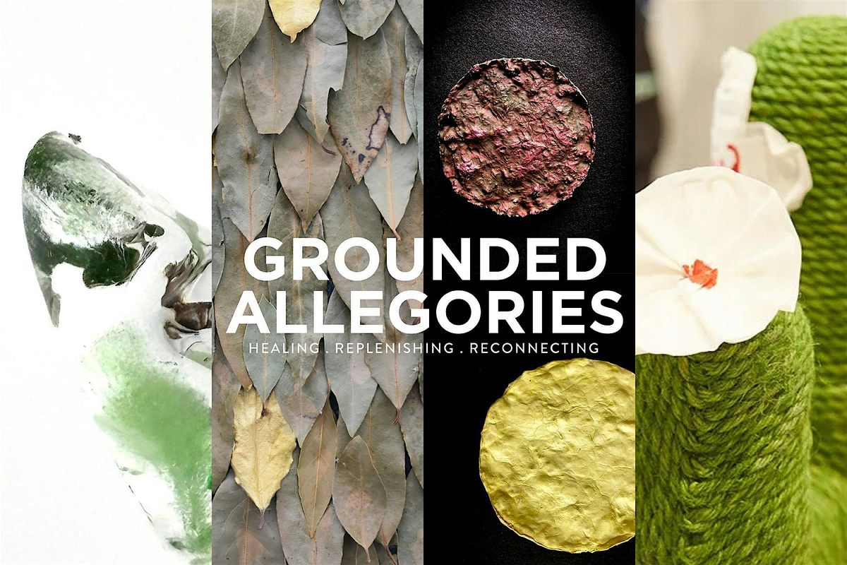 Grounded Allegories: Healing, Replenishing, Reconnecting