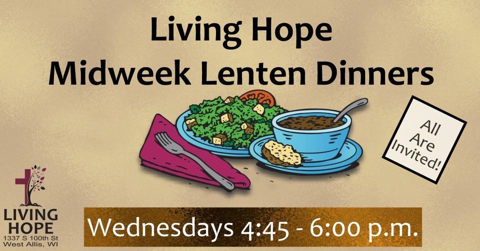 Midweek Lenten Dinners | Living Hope Lutheran Church, West Allis, WI ...