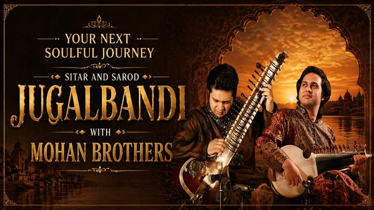 Sitar and Sarod Jugalbandi with Mohan Brothers
