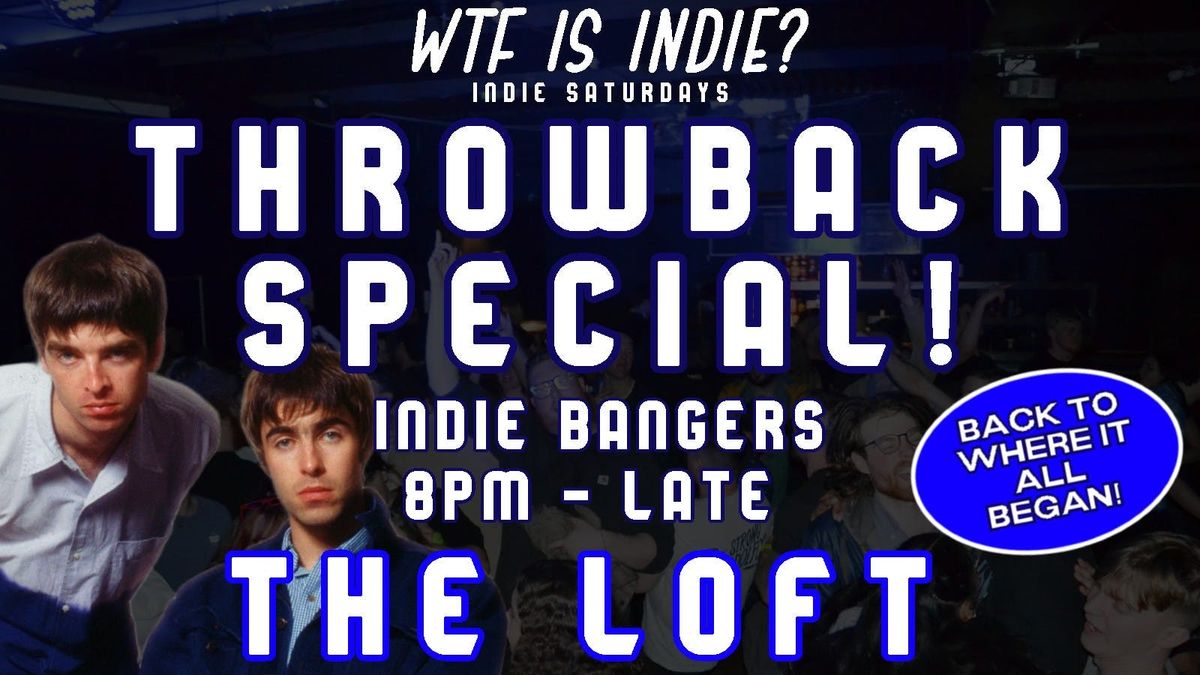 WTF IS INDIE? THROWBACK SPECIAL! \ud83d\udd50