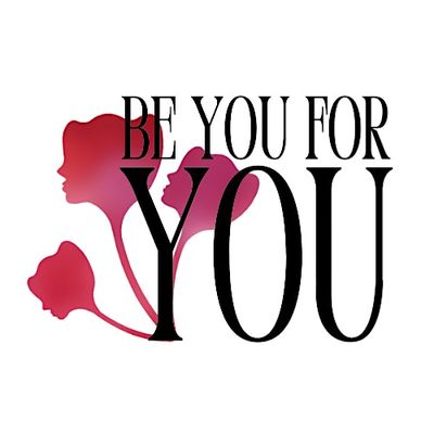 Be You For You