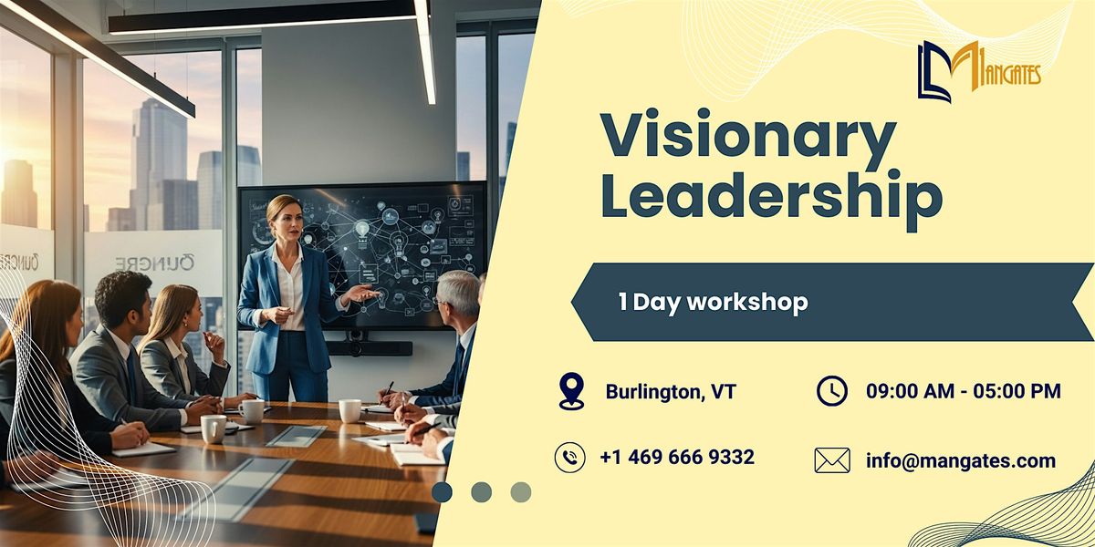 Visionary Leadership: 1 Day Session in Burlington, VT
