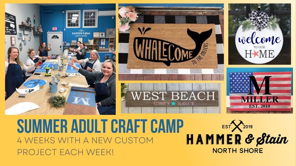 ADULT SUMMER 2022 Craft Camp! | Hammer & Stain North Shore, Beverly, MA ...