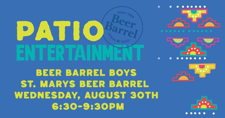 Beer Barrel Boys at Beer Barrel St. Marys! Beer Barrel Pizza & Grill