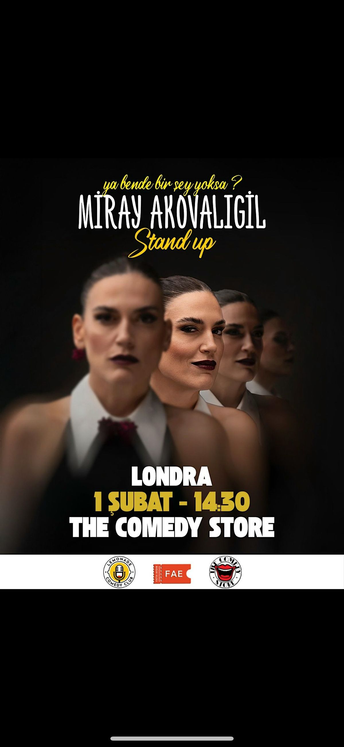 Miray Akoval\u0131gil LONDRA  \u2013 \u201cYa bende bir \u015fey yoksa?\u201d Stand-Up Show