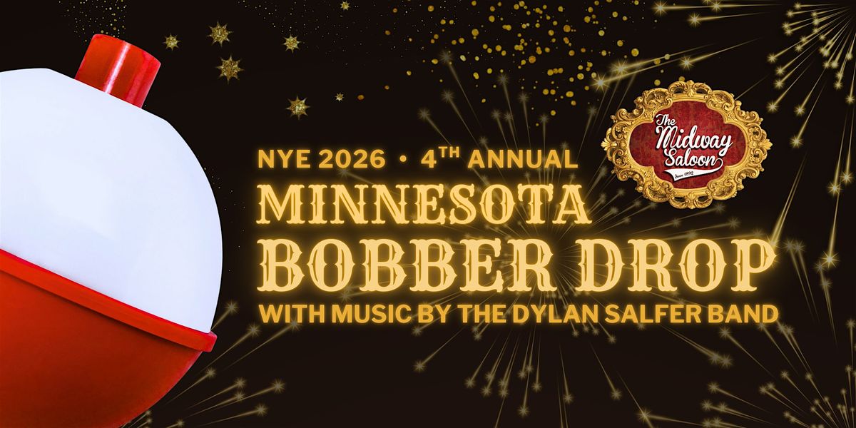NYE 2026 Minnesota Bobber Drop - The Midway Saloon (St. Paul)
