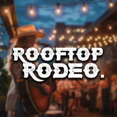 Rooftop Rodeo