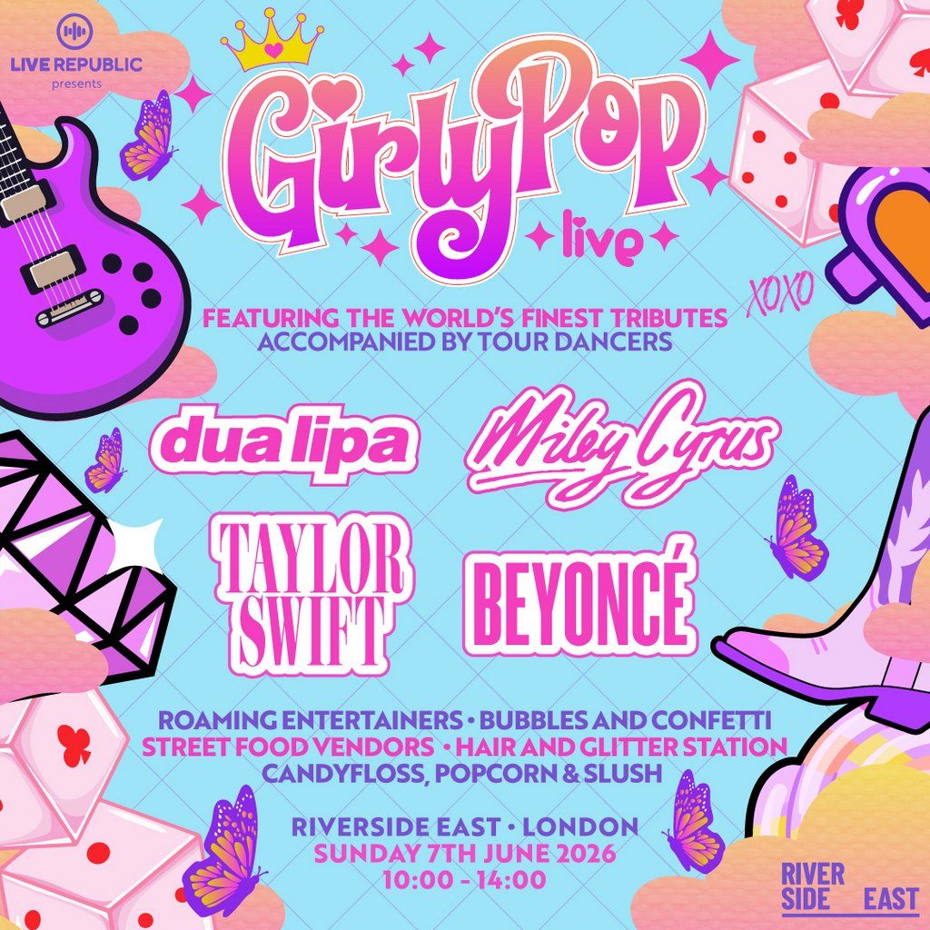 GirlyPop Live | Riverside East, London