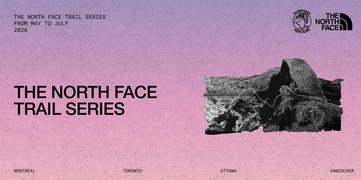 The North Face Trail Series x Slowpokes Vancouver