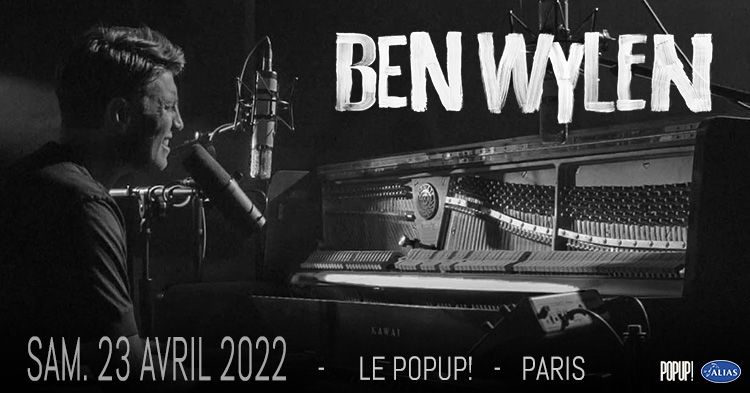 Ben Wylen \u2022 Paris - Pop Up \u2022 23 avril 2022 - ANNUL\u00c9