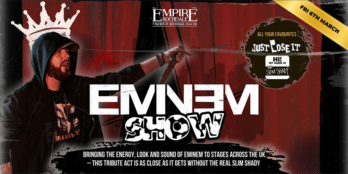 Rochdale Rappers The Eminem Show - Live at The Empire at Empire Rochdale on 6th March, 2026