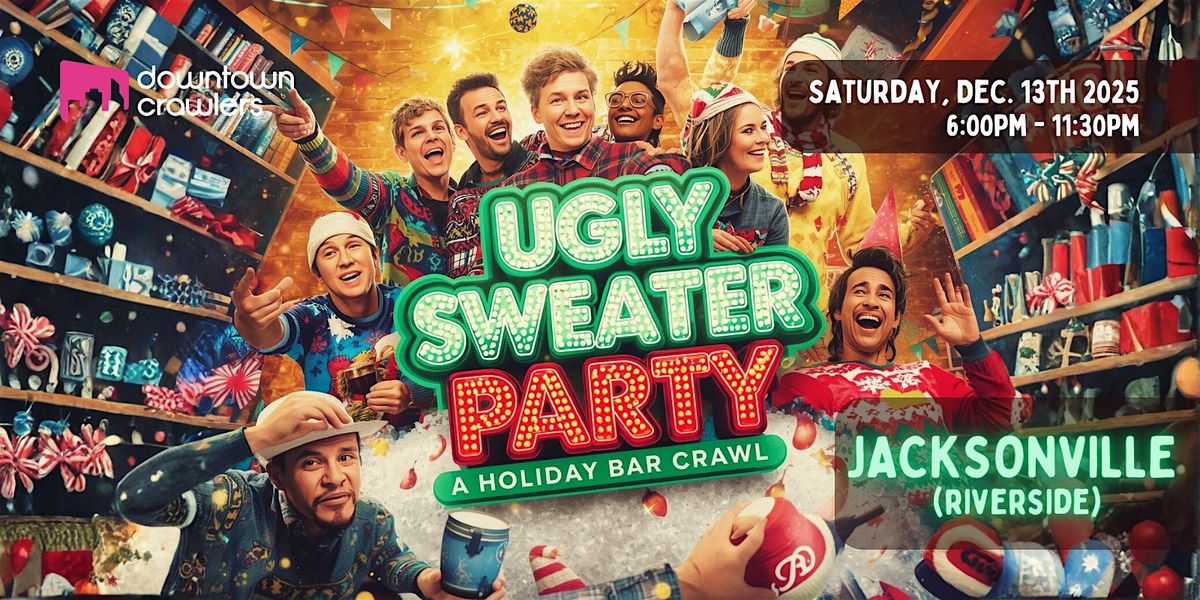 Ugly Sweater Holiday Bar Crawl - Jacksonville (Riverside)