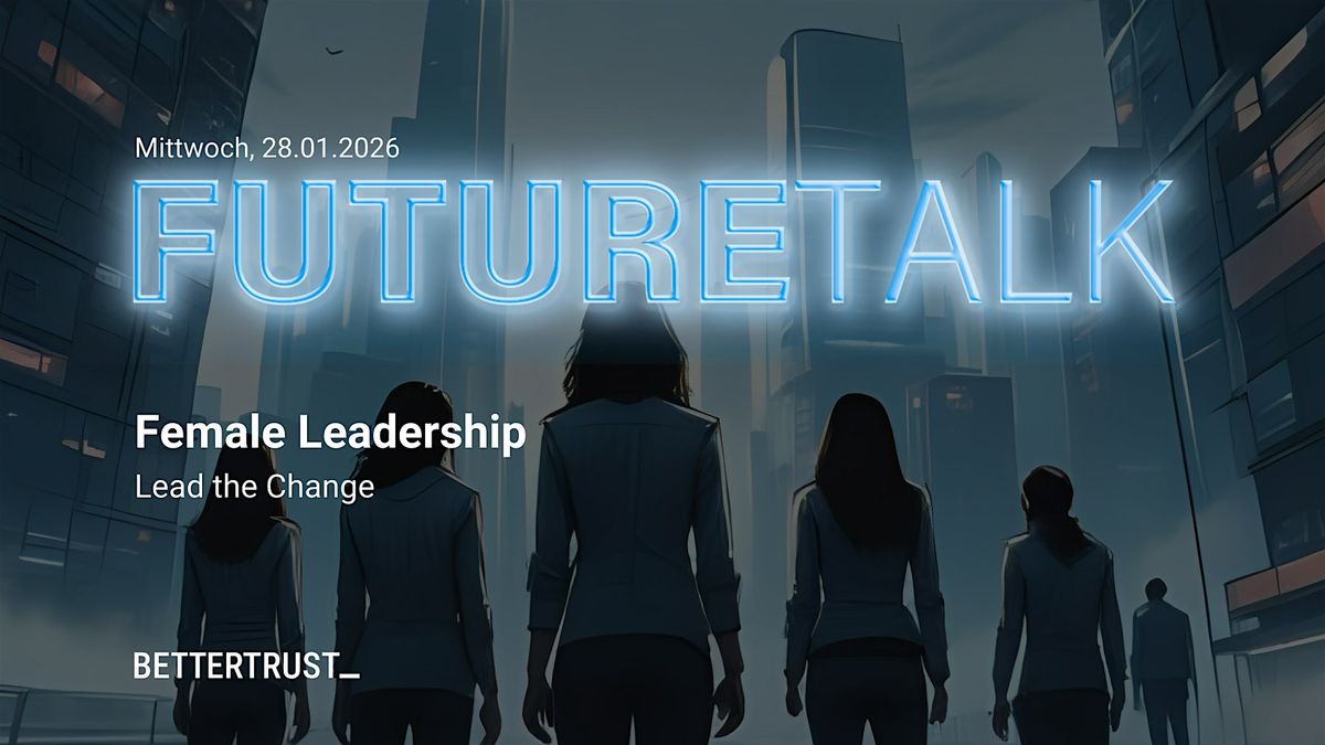 FutureTalk: Female Leadership