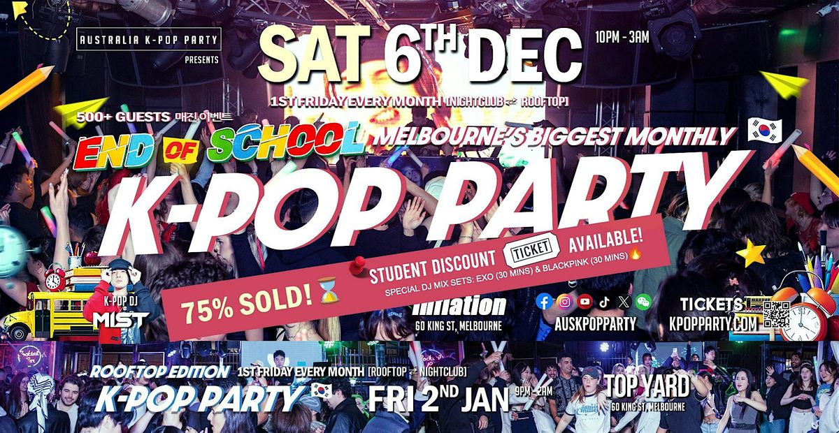 [75% Sold] Biggest K-Pop Party | End of School Special | Mix: EXO BLACKPINK