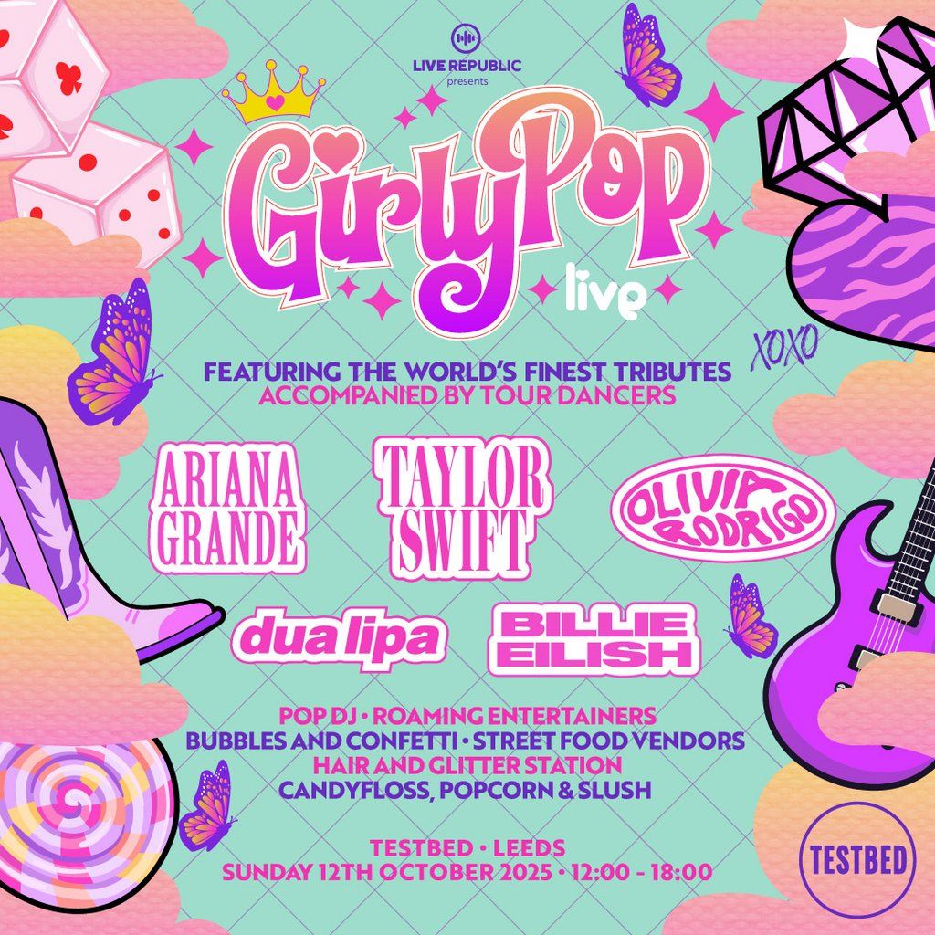 GirlyPop 2 Live | TESTBED, Leeds