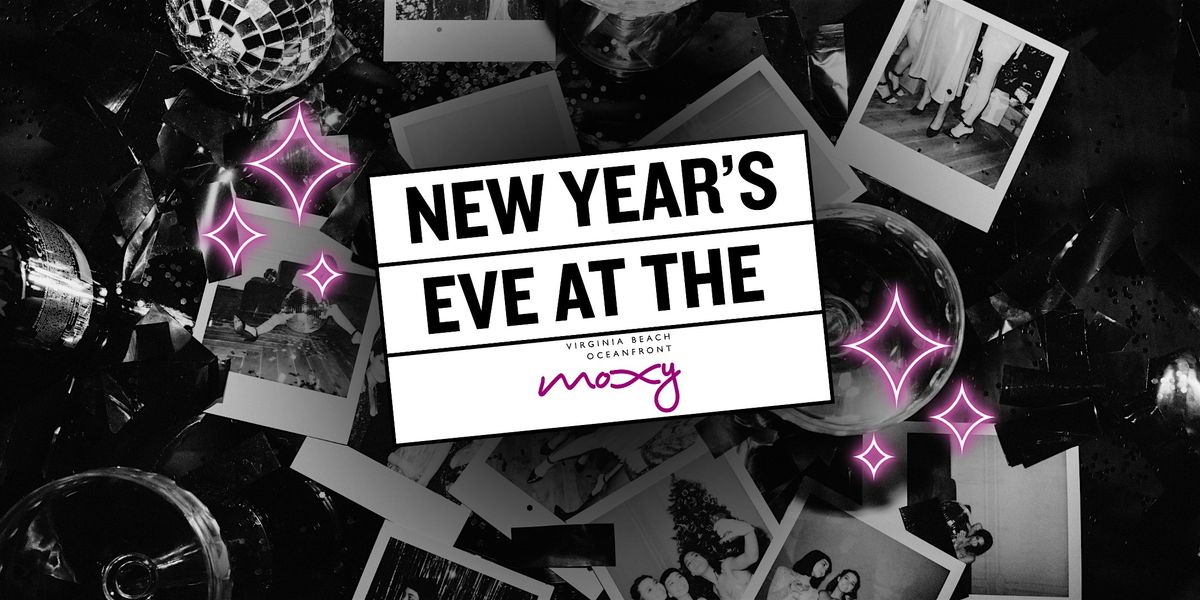 NEW YEAR'S EVE #ATTHEMOXY