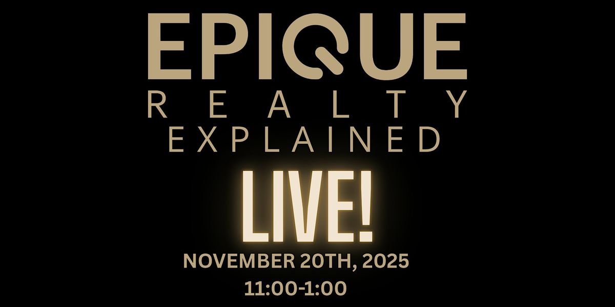 EPIQUE Realty Explained! LIVE!