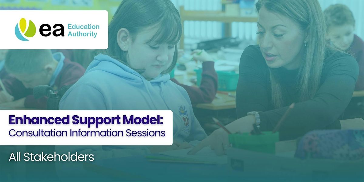 Enhanced Support Model: Information Sessions (Open) at Education ...